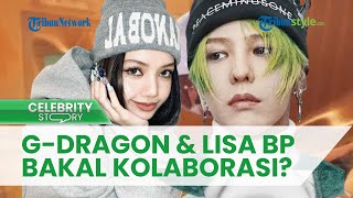 Kumpul Bareng Sutradara Baz Luhrmann, G-Dragon & Lisa Blackpink Diisukan Bakal Segera Berkolaborasi?