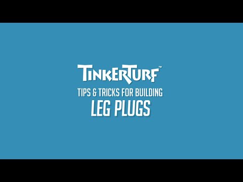 TinkerTurf Tips & Tricks - Leg Plugs