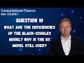 What Are The Deficiencies Of The Black Scholes Model Why Is The BS Model Still Used
