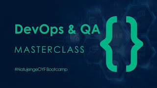 DevOps and Quality Engineering Master Class- NatujengeOYF