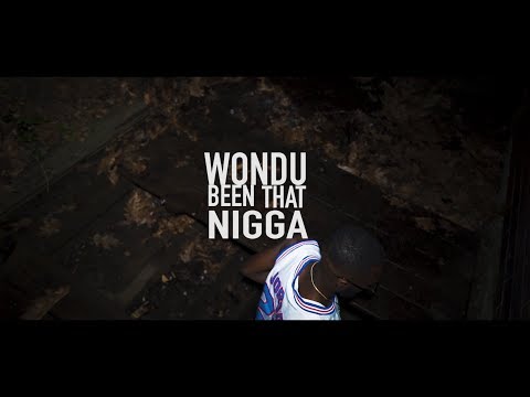 Wondu - Been That Nigga