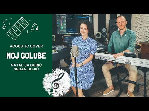 NATALIJA ĐURIĆ & SRĐAN BOJIĆ - MOJ GOLUBE | COVER (4K VIDEO)