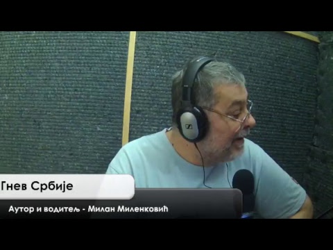 Gnev Srbije 30.08.2017. - MILAN MILENKOVIĆ (uživo) (video)