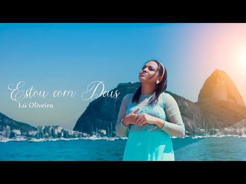 Estou Com Deus - Lu Oliveira