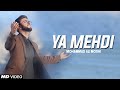 15 Shaban Manqabat Munajat Imam Mehdi Muntazir Houn Mai Tera Mohammad Ali Moshi Ya Mehdi