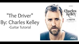 "The Driver" by Charles Kelley - Guitar Tutorial