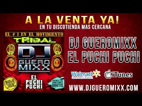 EL PUCHI PUCHI - DJ GUEROMIXX