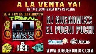 EL PUCHI PUCHI - DJ GUEROMIXX