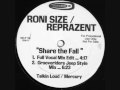 Roni Size / Reprazent - Share The Fall [ full vocal mix ]