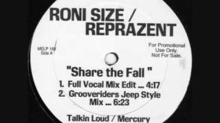 Roni Size / Reprazent - Share The Fall [ full vocal mix ]