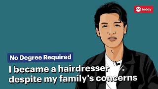 I became a hairdresser despite my family's concerns