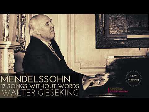 Mendelssohn - 17 Songs Without Words / REMASTERED (reference recording: Walter Gieseking)