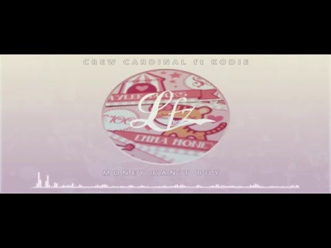 Crew Cardinal ft Kodie - Money Can't Buy (LFZ Remix)