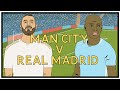 Man City v Real Madrid - A Tactical View Man City v Real Madrid - A Tactical View