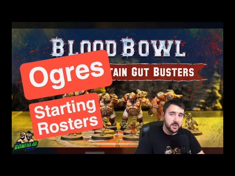 Ogre Starting Rosters - Blood Bowl 2020 (Bonehead Podcast)