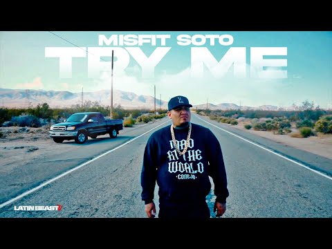 Misfit Soto - Try Me (Official Music Video)