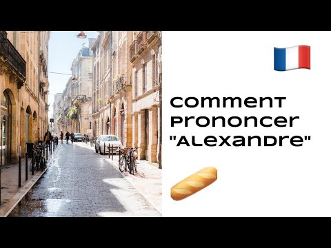 Comment prononcer 'Alexandre' en français
