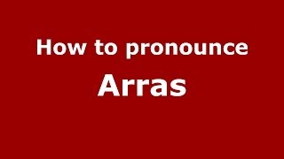 How to pronounce Arras