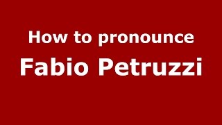 How to pronounce Fabio Petruzzi