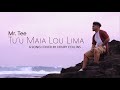 Henry Collins - Tuu Maia Lou Lima | (Mr Tee Cover)