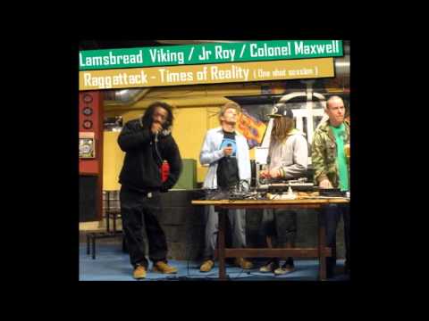 Raggattack Ft.  Maxwell , Jr  Roy And Lambs Viking - Time Of Reality