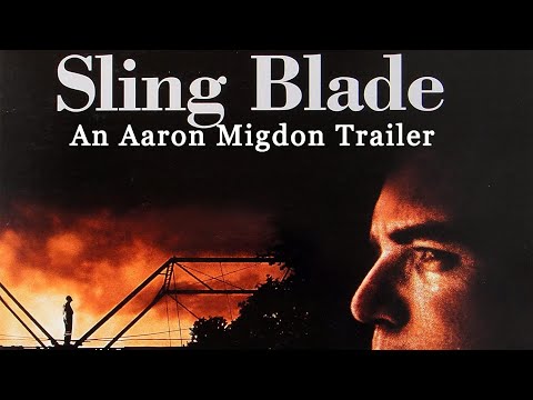 Sling Blade Trailer