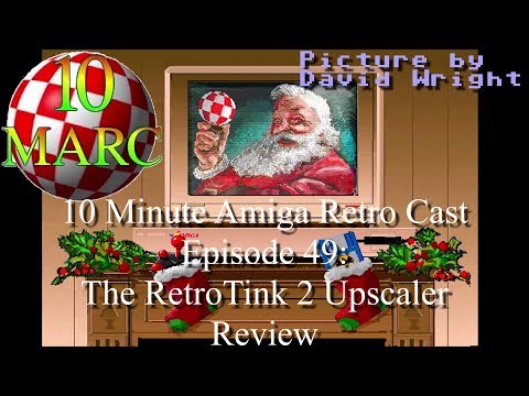 10 Minute Amiga retro Cast Episode 49 - The RetroTink X2 Upscaler Review