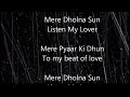 Mere Dholna Sun Lyrics||Hindi and English both