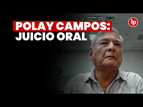 Polay Campos: instalación de juicio oral por caso Las Gardenias