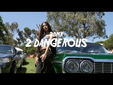 2DNK- 2 Dangerous Feat. Lil Grifo (Official Music Video)