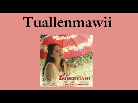Zoherliani - Tuallenmawii