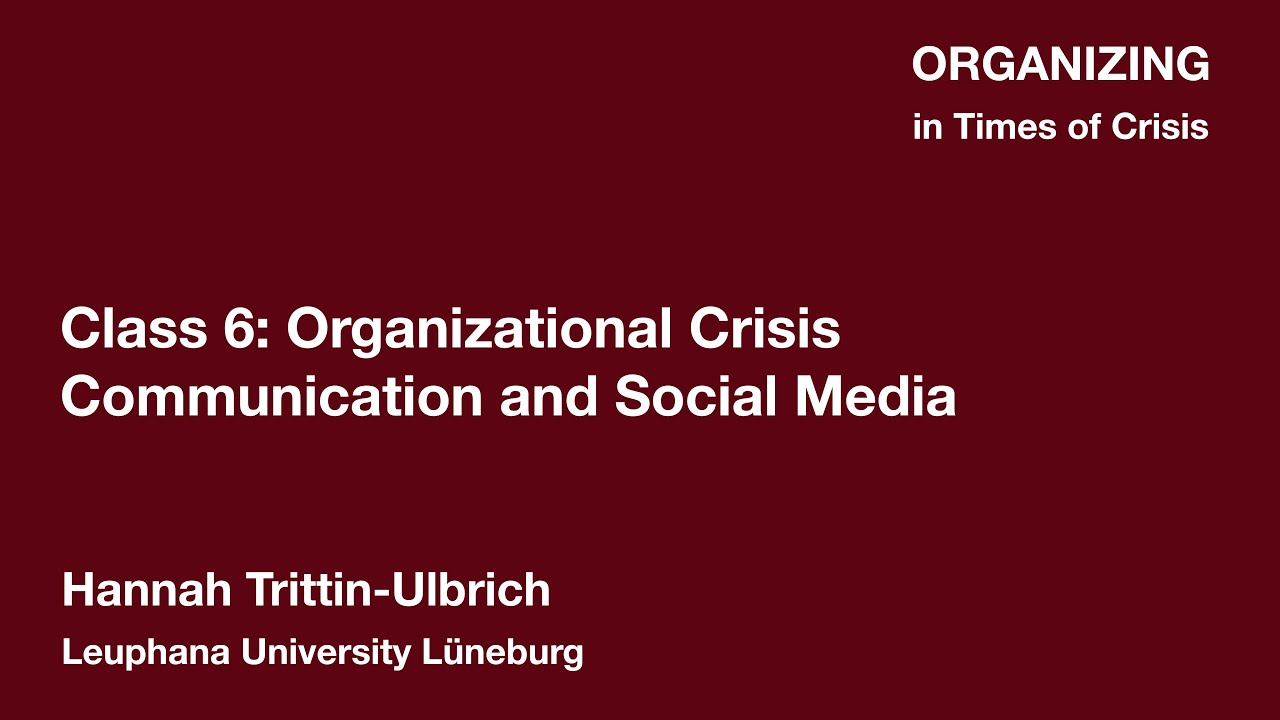 Organizing in Times of Crisis: Organizational Crisis Communication and Social Media