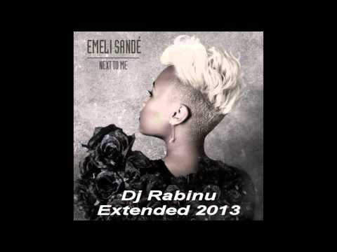 Emeli Sande - Next To Me (Dj Rabinu Extended 2013)