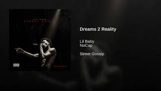 Lil baby Dreams 2 Reality