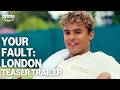 Your Fault London Teaser Trailer Prime Video