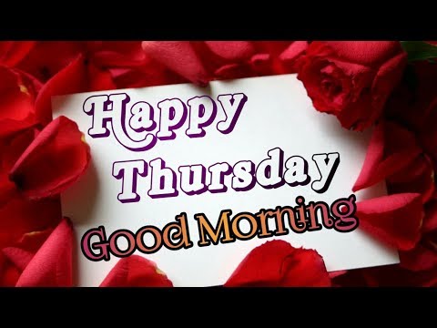 Happy Thursday  Good Morning  || WhatsApp status video