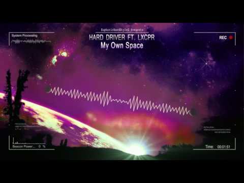 Hard Driver ft. LXCPR - My Own Space [HQ Edit]