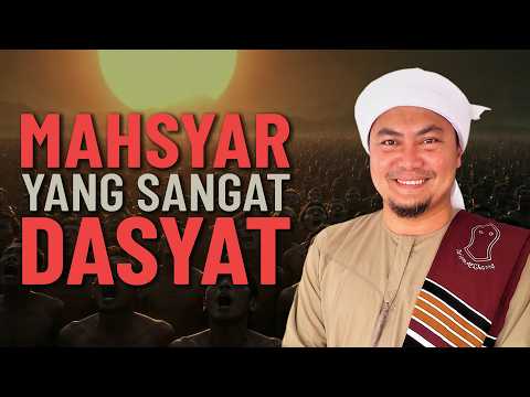 Dasyatnya Suasana Di Mahsyar - Ustaz Jafri Abu Bakar