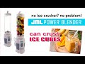 No Ice Crusher No Problem JML Power Blender Can Crush Ice Cubes