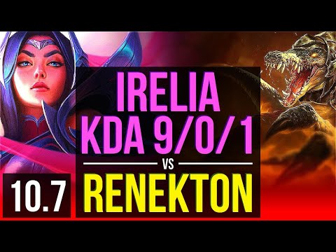 IRELIA vs RENEKTON (TOP) | KDA 9/0/1, 2 early solo kills, Legendary | EUW Challenger | v10.7