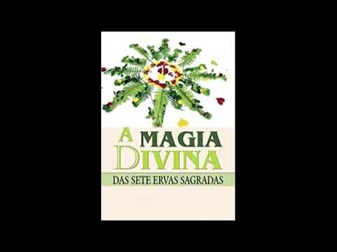 A Magia Divina das Sete Ervas Sagradas - Áudio Livro