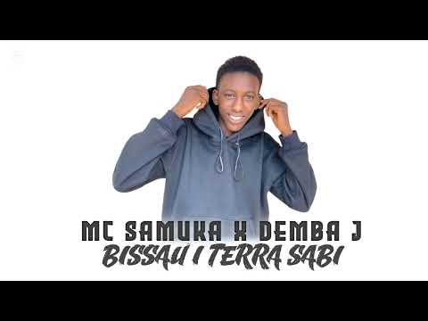 MC SAMUKA x DEMBA J - BISSAU I TERRA SABI
