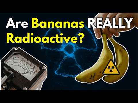 Should You Eat Radioactive Bananas?