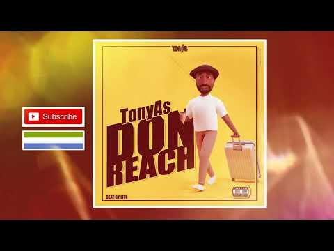 🔥 Tony As - Don Reach 🎵 | 2021 Sierra Leone Music 🇸🇱 | Music Sparks