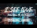 I See Love - Jonas Blue ft. Joe Jonas (Lyrics/Lyrical Video)