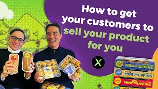 How to get your customers to sell your product for you