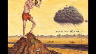 Pearl Jam - Save You