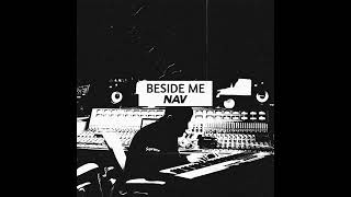 NAV  - Beside Me (Official Audio)