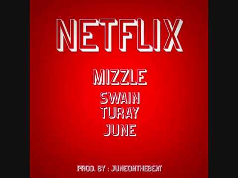 Mizzle x Swain Turay x June - Netflix [Prod. JuneOnnaBeat]