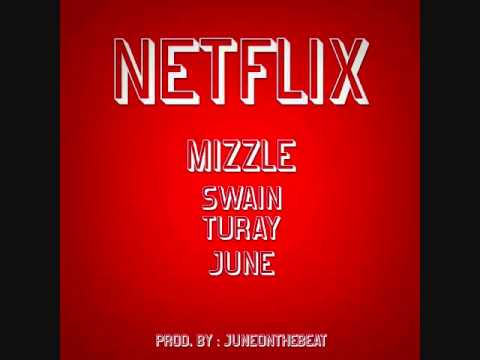 Mizzle x Swain Turay x June - Netflix [Prod. JuneOnnaBeat]